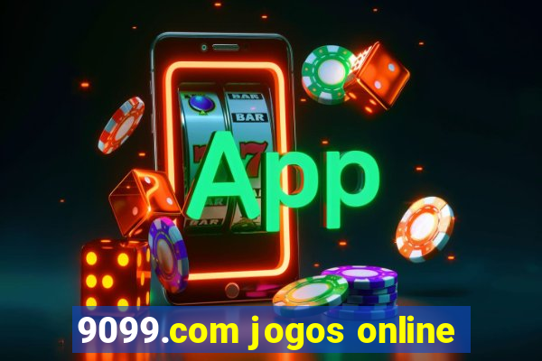 9099.com jogos online